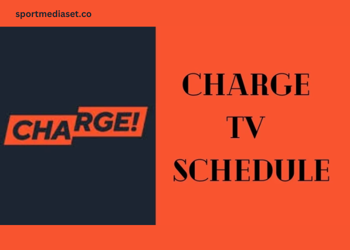 Charge TV Schedule